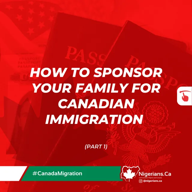 How to sponsor your family for Canadian immigration (PART 1)